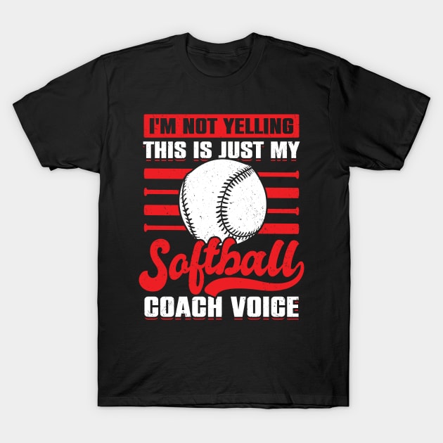 Funny Coaching Softball Coach Gift T-Shirt by Dolde08
